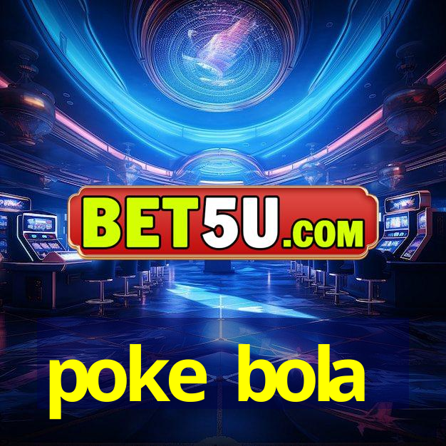 poke bola